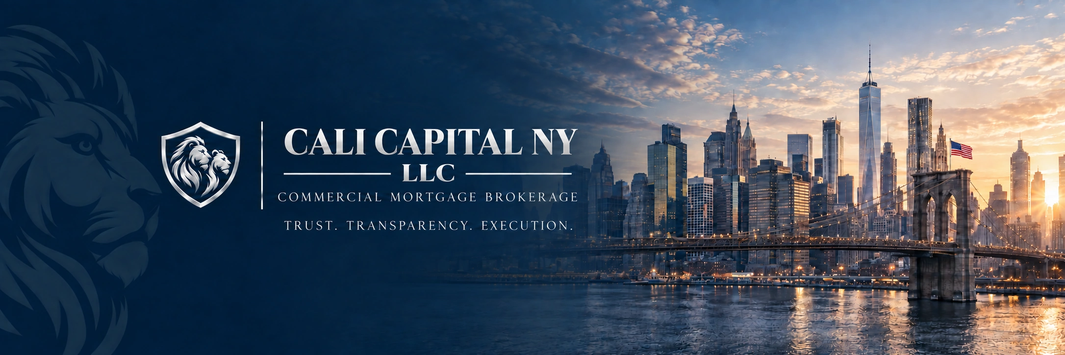 Cali Capital NY LLC. Commercial Mortgage Brokerage. Trust. Transparency. Execution. — New York skyline at sunrise.